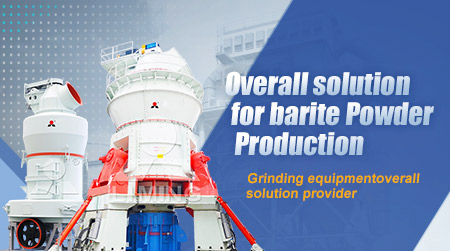 Overall solution for barite powder production