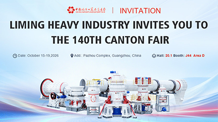 Liming Heavy Industry Invites You to the 140th Canton Fair